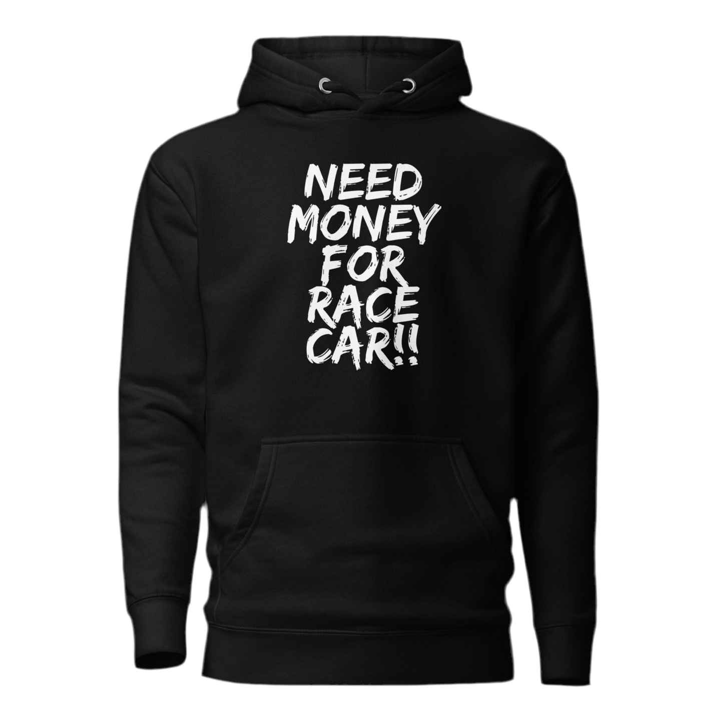 NEED MONEY FOR RACE CAR HOODIE